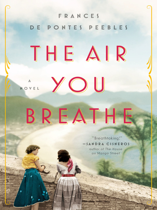 Title details for The Air You Breathe by Frances de Pontes Peebles - Available